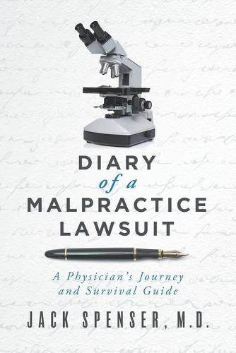 Cover image for DIARY of a MALPRACTICE LAWSUIT: A Physician's Journey and Survival Guide