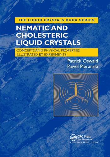 Cover image for Nematic and Cholesteric Liquid Crystals: Concepts and Physical Properties Illustrated by Experiments