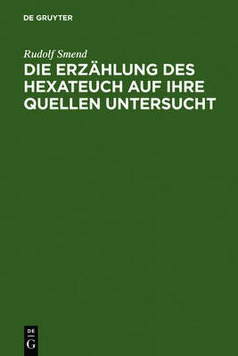 Cover image for Die Erzahlung des Hexateuch auf ihre Quellen untersucht