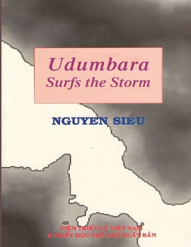 Cover image for Udumbara Surfs the Storm - A Memoir by Most Venerable Thich Nguyen Sieu