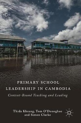 Cover image for Primary School Leadership in Cambodia: Context-Bound Teaching and Leading