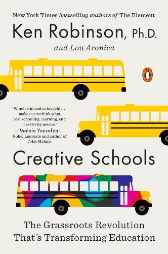 Cover image for Creative Schools: The Grassroots Revolution That's Transforming Education