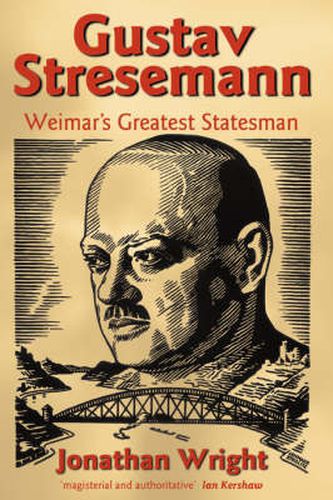 Cover image for Gustav Stresemann: Weimar's Greatest Statesman