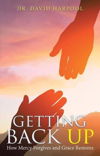 Cover image for Getting Back Up: How Mercy Forgives and Grace Restores