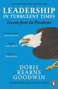 Cover image for Leadership in Turbulent Times: Lessons from the Presidents