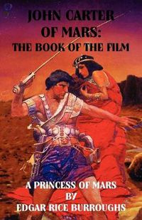 Cover image for John Carter of Mars: The Book of the Film - A Princess of Mars