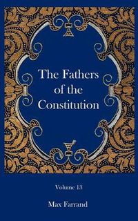 Cover image for The Fathers of the Constitution