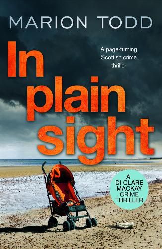 Cover image for In Plain Sight: A page-turning Scottish crime thriller