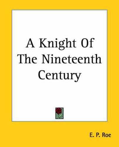 Cover image for A Knight Of The Nineteenth Century