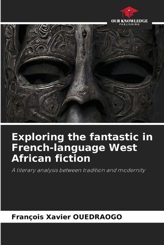 Cover image for Exploring the fantastic in French-language West African fiction