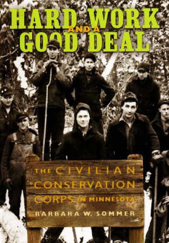 Cover image for Hard Work and a Good Deal: The Civilian Conservation Corps in Minnesota