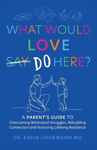 Cover image for What Would Love Say-Do Here?