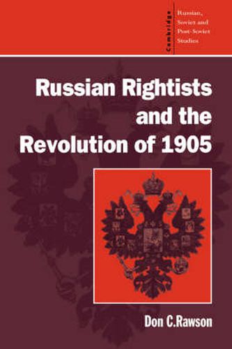 Cover image for Russian Rightists and the Revolution of 1905