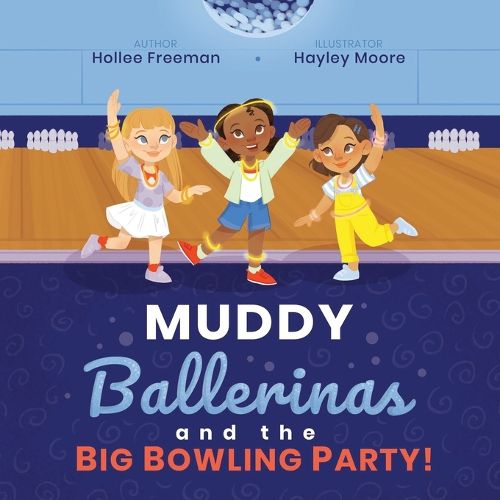 Cover image for Muddy Ballerinas and the Big Bowling Party