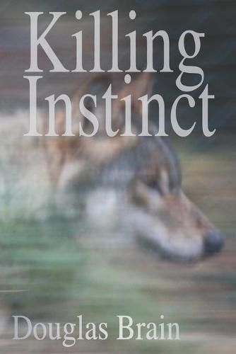 Cover image for Killing Instinct: A psychological thriller