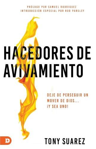 Cover image for Hacedores de Avivamiento (Spanish Edition): Deje de Perseguir Un Mover de Dios... !Y Sea Uno!