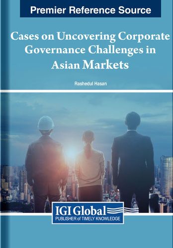 Cases on Uncovering Corporate Governance Challenges in Asian Markets