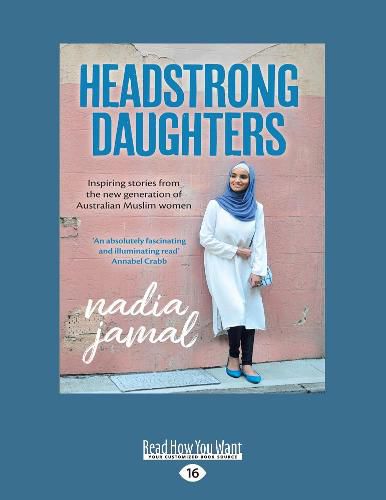 Cover image for Headstrong Daughters: Inspiring stories from the new generation of Australian Muslim women