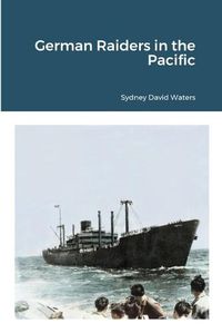 Cover image for German Raiders in the Pacific