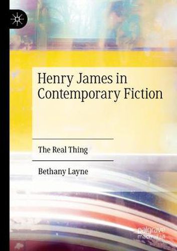 Cover image for Henry James in Contemporary Fiction: The Real Thing