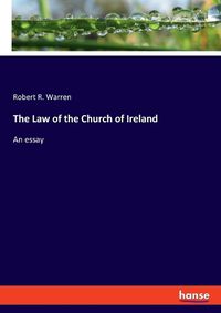 Cover image for The Law of the Church of Ireland