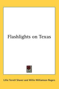 Cover image for Flashlights on Texas