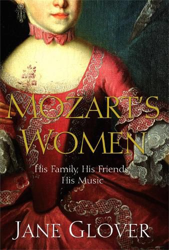 Cover image for Mozart's Women: His Family, His Friends, His Music