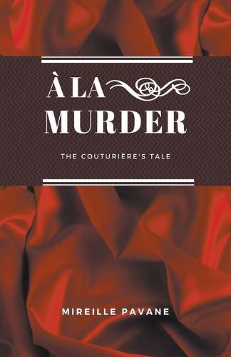 Cover image for A la Murder: The Couturiere's Tale