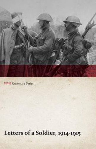 Cover image for Letters of a Soldier, 1914-1915 (WWI Centenary Series)
