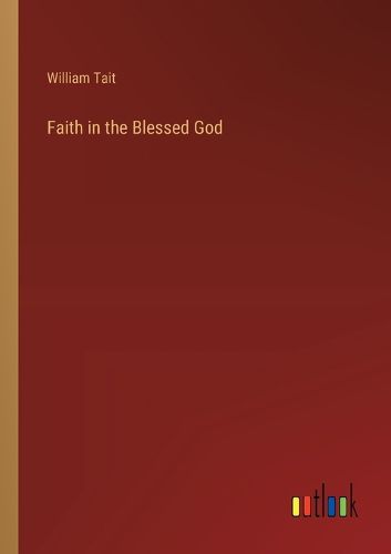 Cover image for Faith in the Blessed God