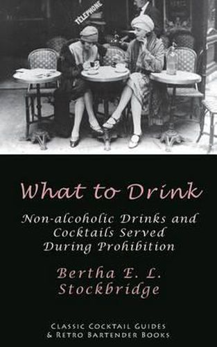 Cover image for What to Drink: Non-Alcoholic Drinks and Cocktails Served During Prohibition