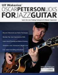 Cover image for Ulf Wakenius' Oscar Peterson Licks for Jazz Guitar: Learn the Jazz Concepts of a Master Improviser