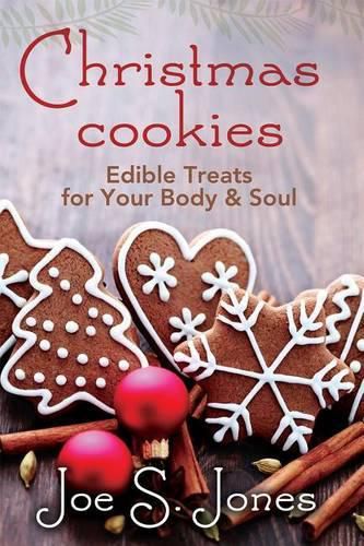 Cover image for Christmas Cookies: Edible Treats for You Body and Soul