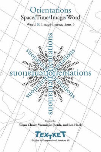 Cover image for Orientations: Space / Time / Image / Word