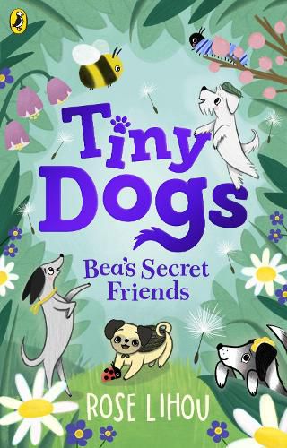 Cover image for Tiny Dogs: Bea's Secret Friends