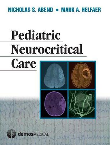 Cover image for Pediatric Neurocritical Care