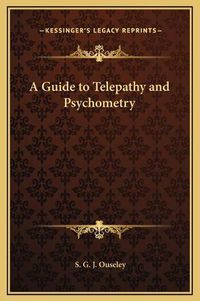 Cover image for A Guide to Telepathy and Psychometry