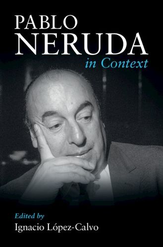Cover image for Pablo Neruda in Context