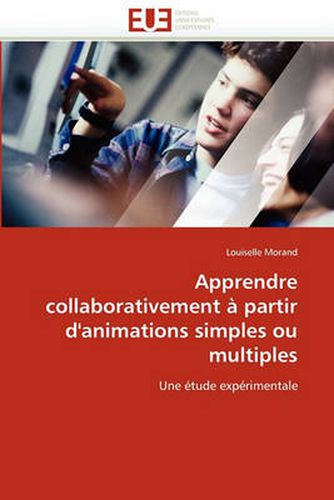 Cover image for Apprendre Collaborativement Partir D'Animations Simples Ou Multiples