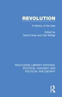 Cover image for Revolution: A History of the Idea