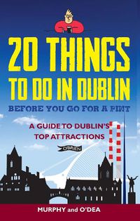 Cover image for 20 Things To Do In Dublin Before You Go For a Pint: A Guide to Dublin's Top Attractions