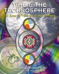 Cover image for Time and the Technosphere: The Law of Time in Human Affairs