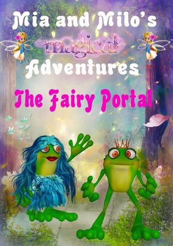 Mia and Milo's Magical Adventures - The Fairy Portal