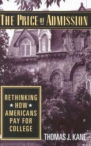 Cover image for The Price of Admission: Rethinking How Americans Pay for College