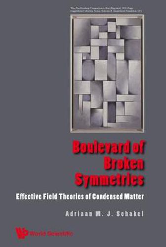 Cover image for Boulevard Of Broken Symmetries: Effective Field Theories Of Condensed Matter