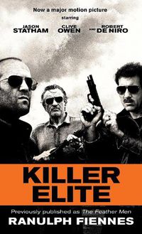 Cover image for Killer Elite (previously published as The Feather Men): A Novel