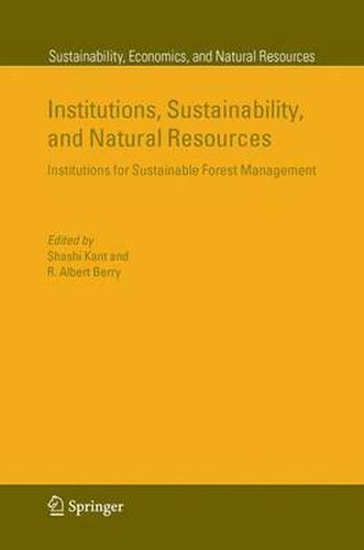 Institutions, Sustainability, and Natural Resources: Institutions for Sustainable Forest Management