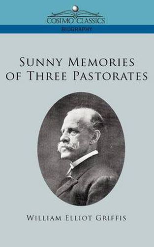 Cover image for Sunny Memories of Three Pastorates