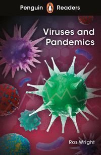 Cover image for Penguin Readers Level 6: Viruses and Pandemics (ELT Graded Reader)