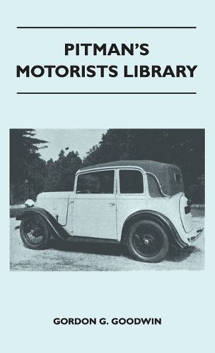 Pitman's Motorists Library - The Book of the Austin Seven - A Complete Guide for Owners of All Models with Details of Changes in Design and Equipment